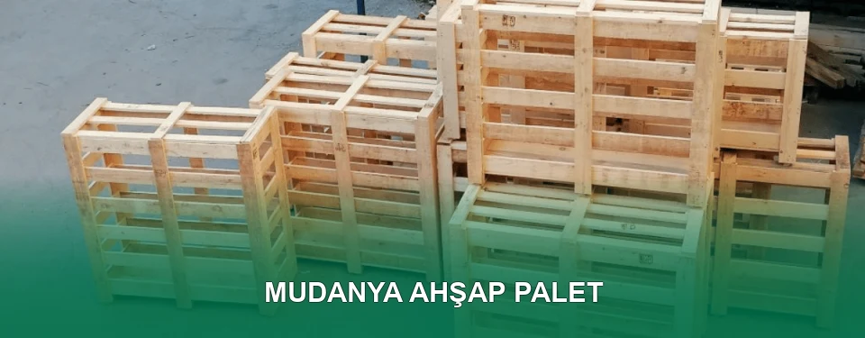 Mudanya Ahşap Palet İmalatı